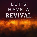 The time for revival